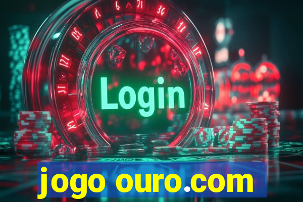 jogo ouro.com