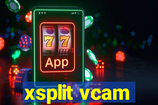 xsplit vcam