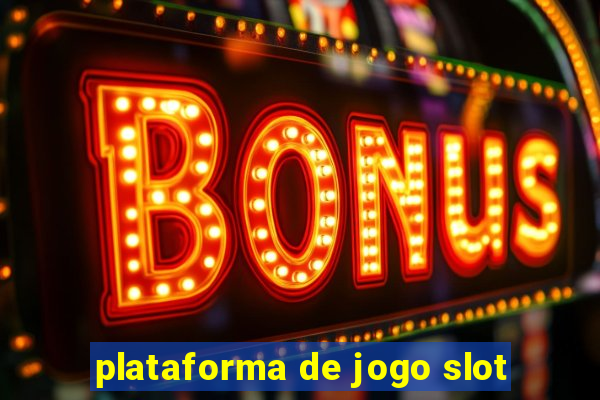 plataforma de jogo slot