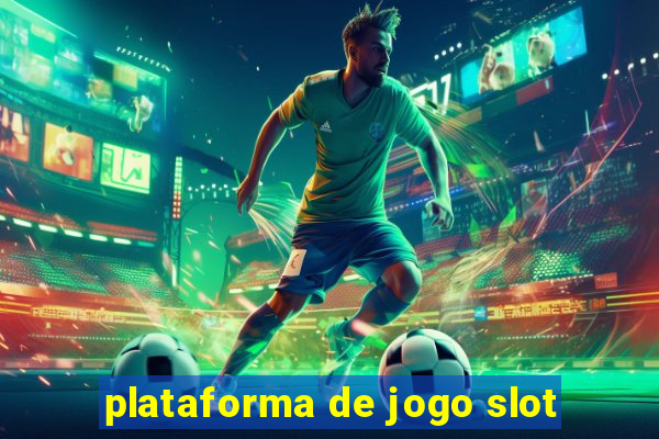 plataforma de jogo slot