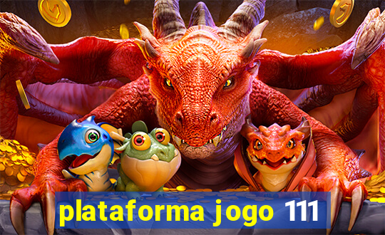 plataforma jogo 111