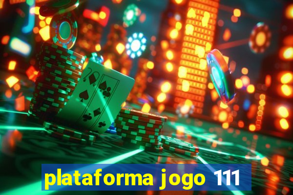 plataforma jogo 111