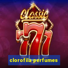 clorofila perfumes