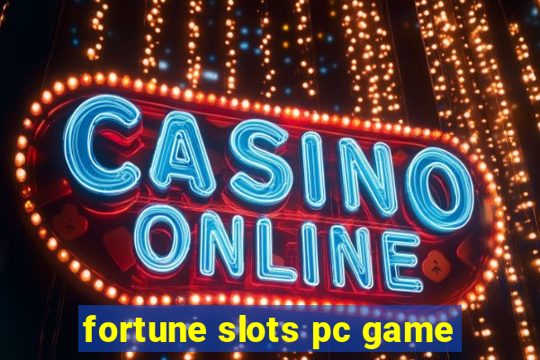 fortune slots pc game