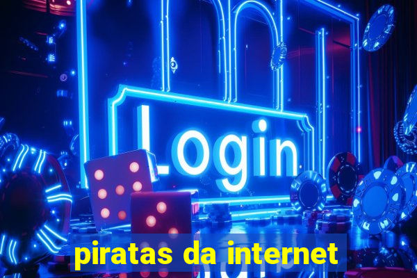 piratas da internet