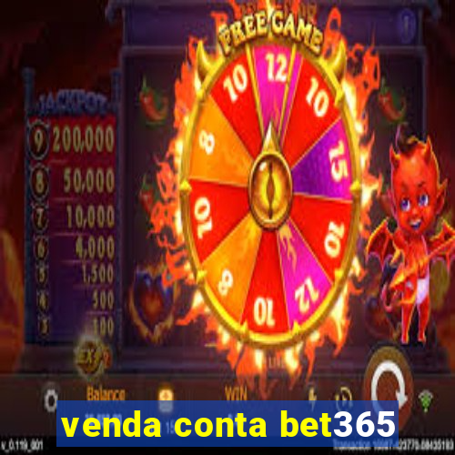 venda conta bet365