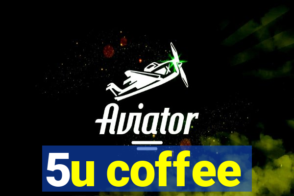 5u coffee