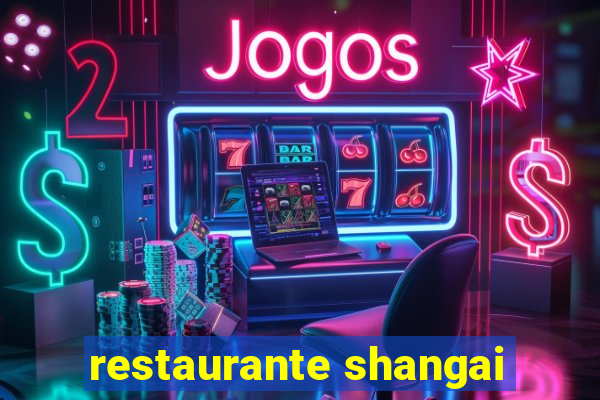 restaurante shangai