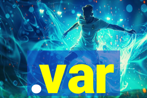 .var