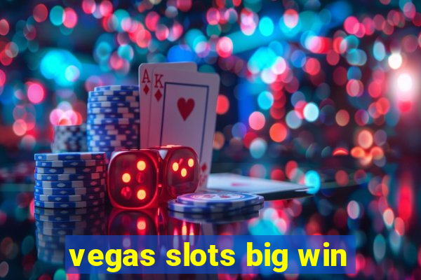 vegas slots big win