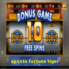 aposta fortune tiger