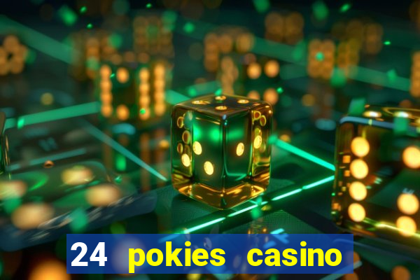 24 pokies casino bonus codes