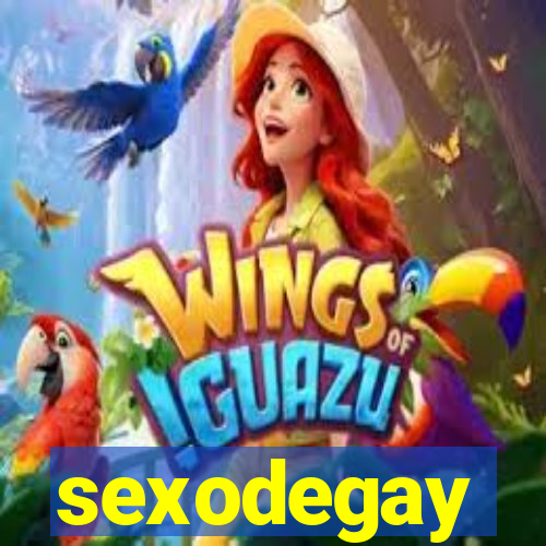 sexodegay