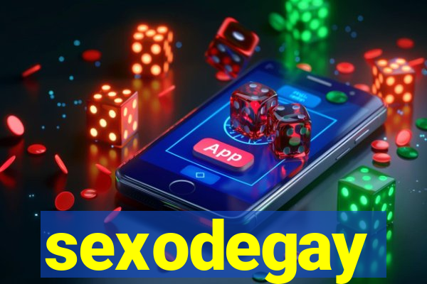 sexodegay