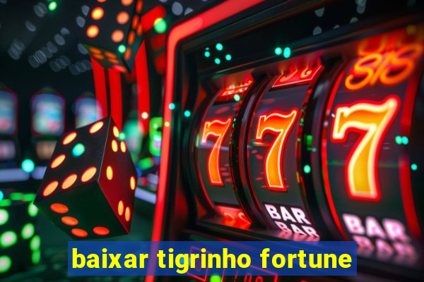 baixar tigrinho fortune