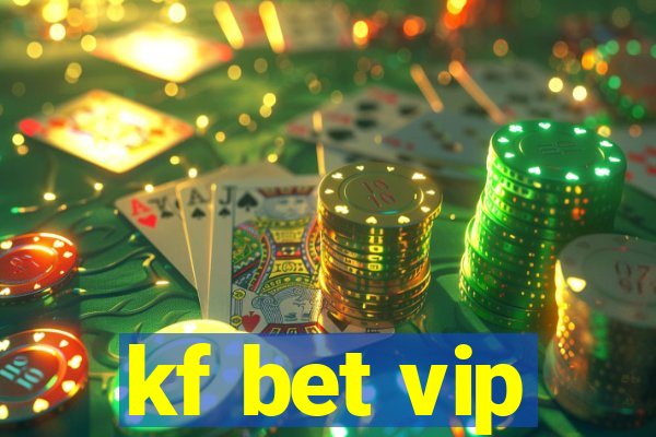 kf bet vip