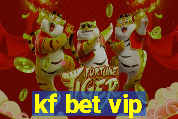 kf bet vip