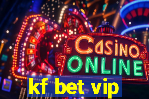 kf bet vip