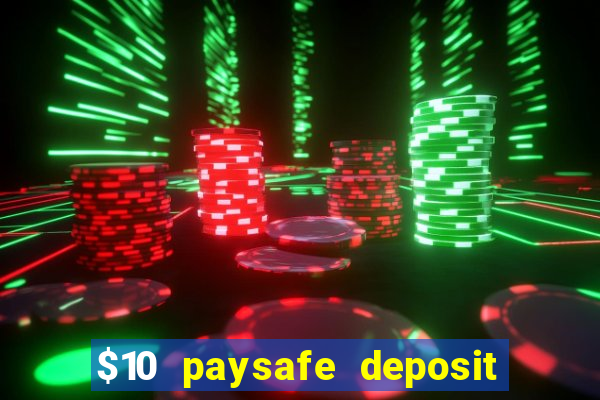 $10 paysafe deposit casino nz