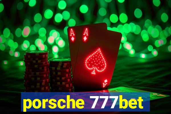 porsche 777bet