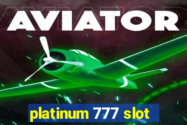 platinum 777 slot