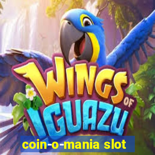 coin-o-mania slot