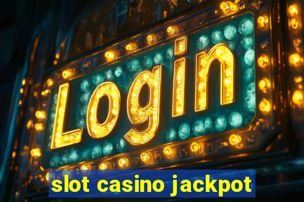 slot casino jackpot