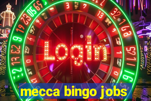 mecca bingo jobs