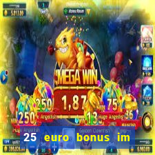 25 euro bonus im casino ohne einzahlung