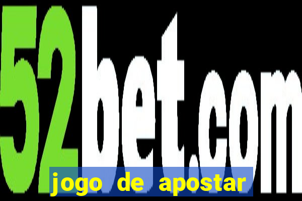 jogo de apostar dinheiro online