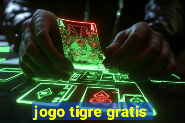 jogo tigre gratis