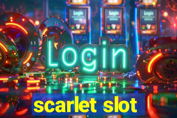 scarlet slot