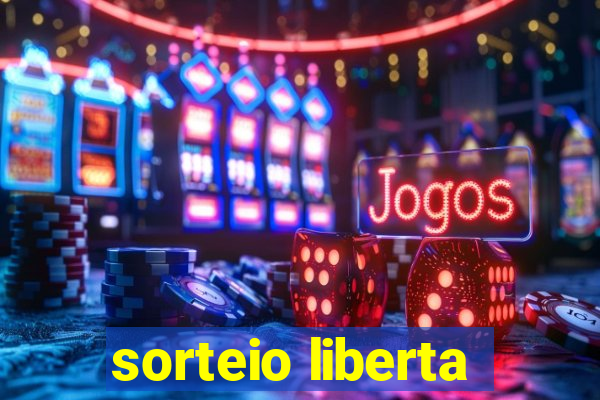 sorteio liberta