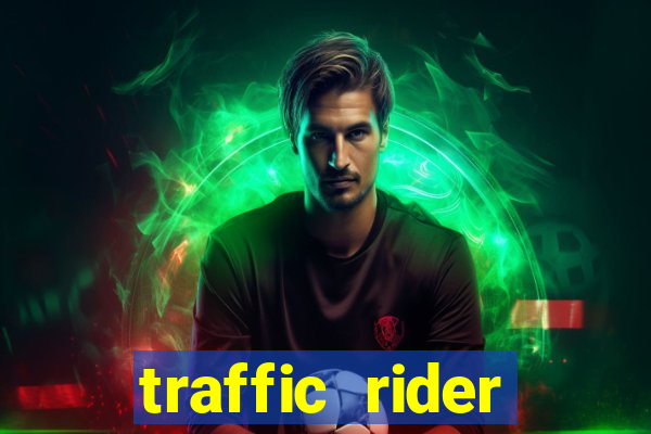 traffic rider dinheiro infinito