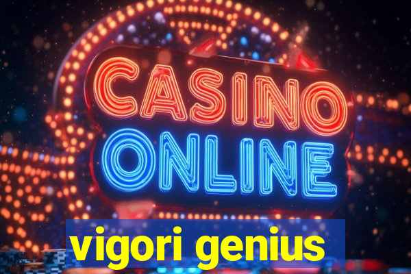 vigori genius