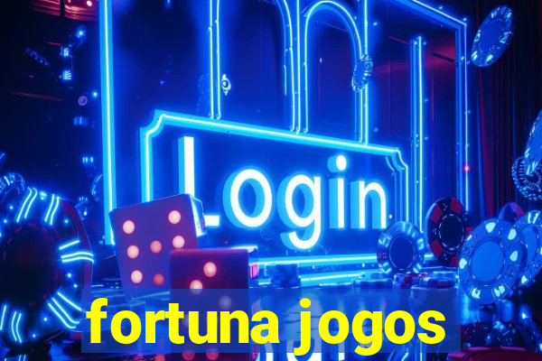 fortuna jogos