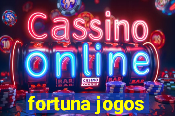 fortuna jogos