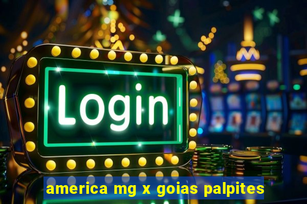 america mg x goias palpites