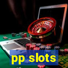 pp slots