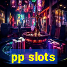 pp slots