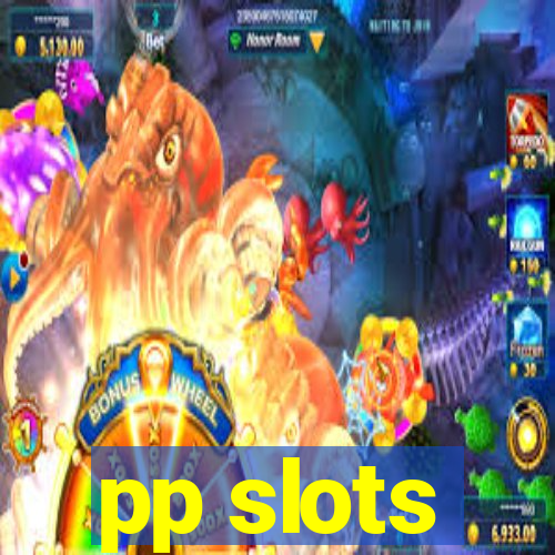 pp slots