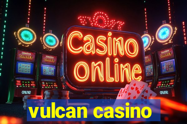 vulcan casino