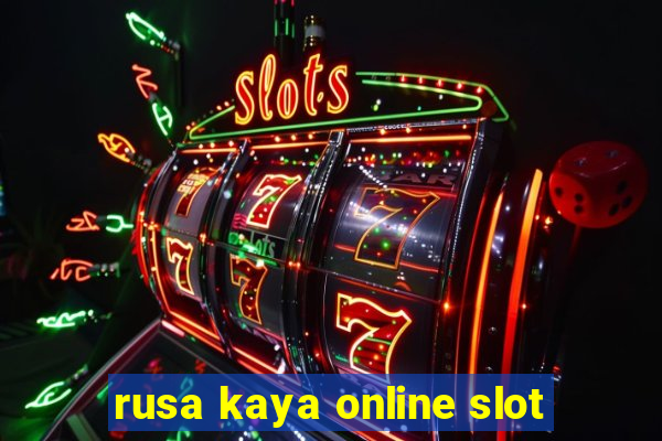 rusa kaya online slot