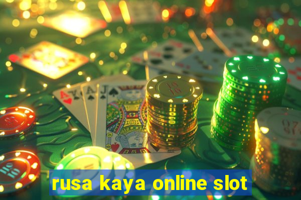 rusa kaya online slot