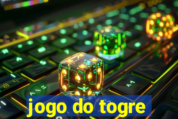 jogo do togre