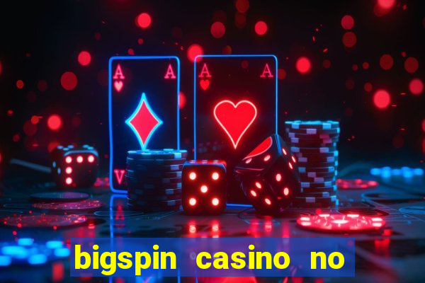 bigspin casino no deposit bonus