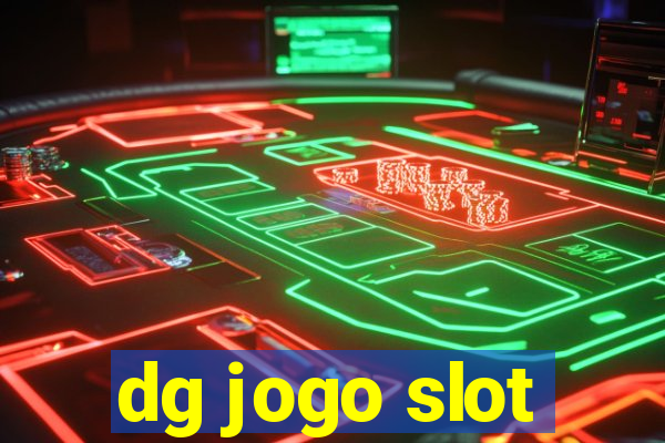 dg jogo slot