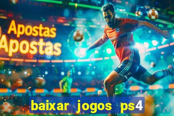 baixar jogos ps4 pkg pt br