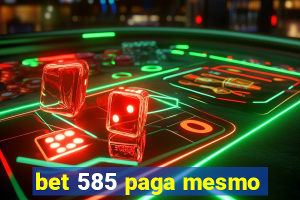 bet 585 paga mesmo