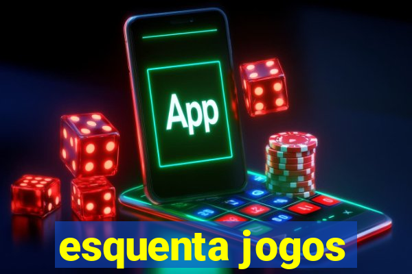 esquenta jogos